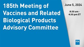 185th Meeting of Vaccines and Related Biological Products Advisory Committee