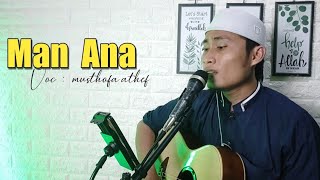 Download lagu Virall Tik-Tok | MAN ANA ( COVER ) By : Musthofa athef mp3
