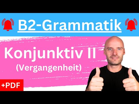 Schwierige B2-Grammatik (einfach erklärt) | Konjunktiv II (Vergangenheit)