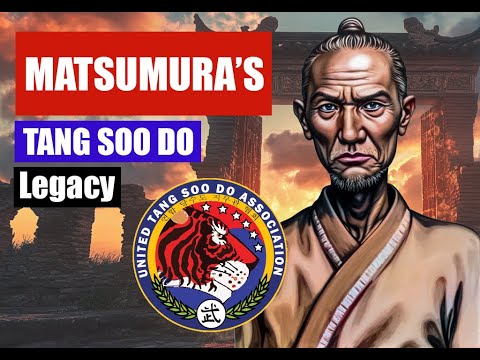 Sokon Matsumura's Legacy in Tang Soo Do