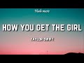 Taylor Swift How You Get The Girl Lyrics
