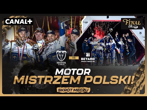 MOTOR MISTRZEM POLSKI! SKRÓT I FETA! ORLEN OIL MOTOR LUBLIN - BETARD SPARTA WROCŁAW