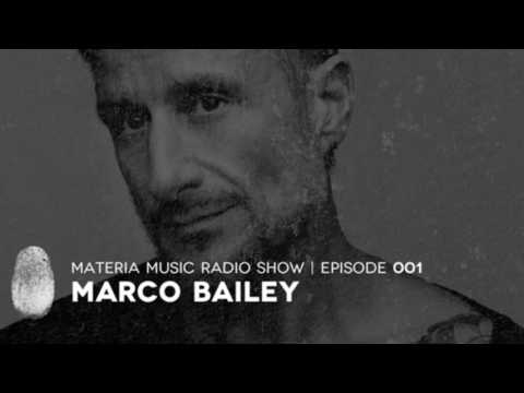 MATERIA Music Radio Show 001 with Marco Bailey