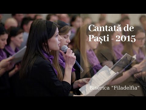 Cantată de Paști 2015 || Corul Bisericii "Filadelfia" Suceava