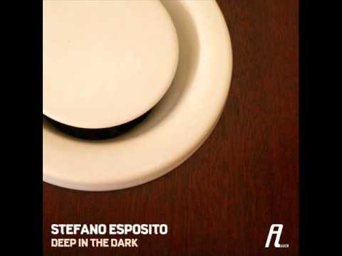 Stefano Esposito - Deep In The Dark (Original Mix).wmv