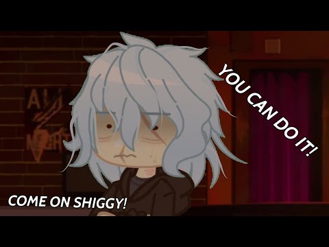 //Come Shiggy, you can do it!//Mha//not original idea//