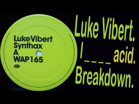 Luke Vibert | I Love Acid | Breakdown