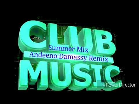 Summer Club Music Mix 2019 ||| Andeeno Damassy Remix ||| DJ Deos.
