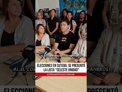 Elecciones en SUTEBA: se presentó la lista Celeste Unidad