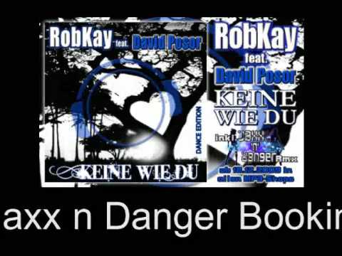 RobKay feat. David Posor - Keine wie Du (Jaxx n Danger Rmx)