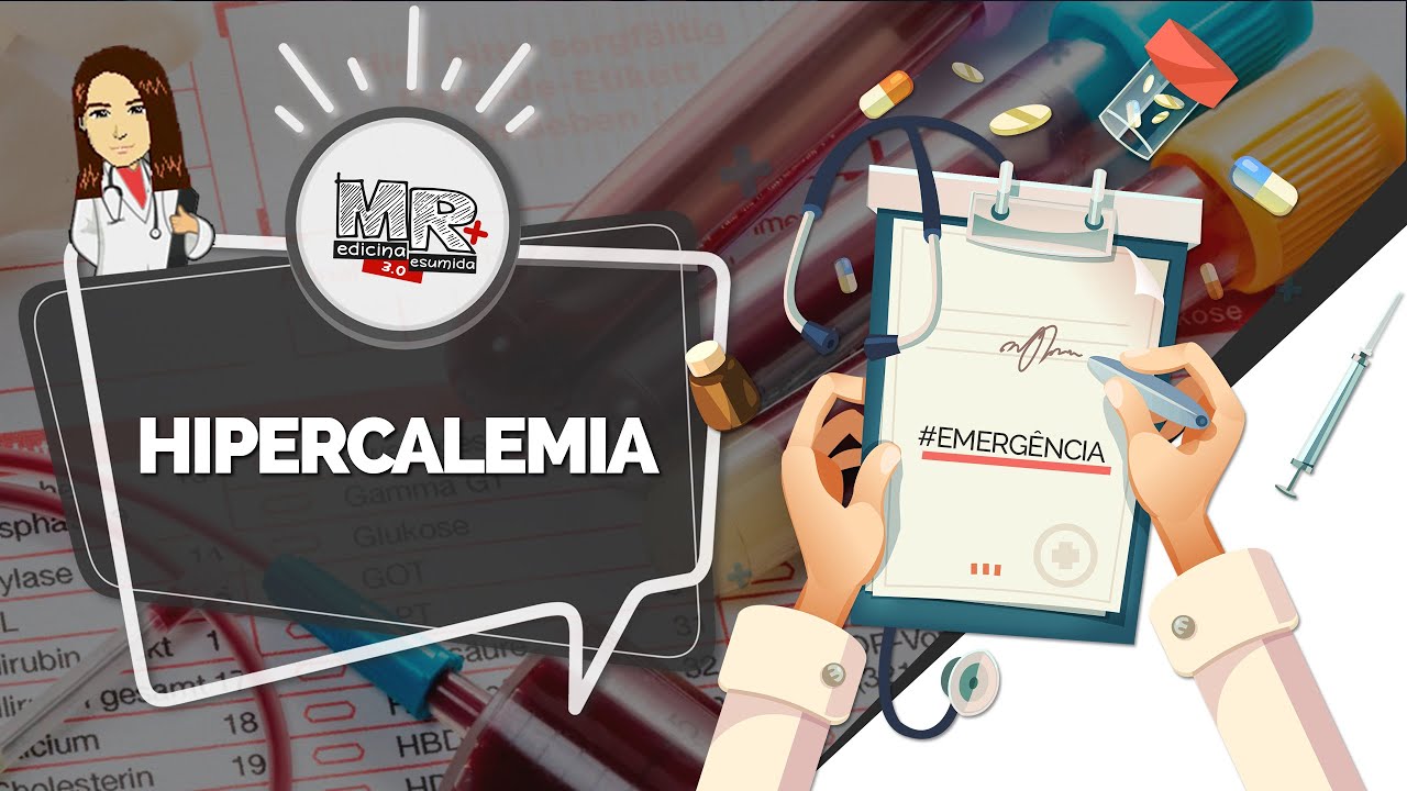 Hipercalemia - Distúrbios hidroeletrolíticos - Aula MR