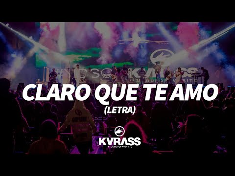 Claro que te amo (Letra oficial) | KVRASS