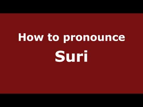 How to pronounce Suri