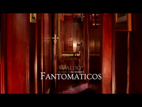 Valdo - Fantomaticos