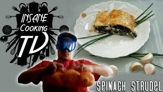 INCOOKNICO on INSANE COOKING TV - spinach strudel
