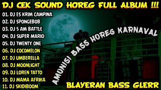 Download lagu DJ CEK SOUND HOREG BLAYER BASS AMUNISI KARNAVAL FULL ALBUM TERBARU 2024 - DJ HOREG ES KRIM CAMPINA mp3