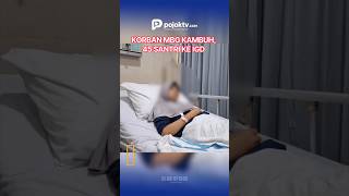 KORBAN MBG KAMBUH, 45 SANTRI KE IGD