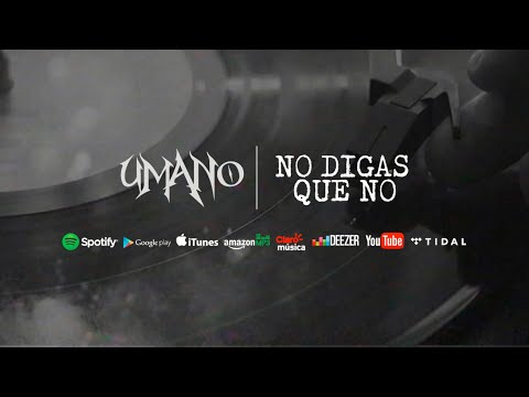 Umano feat.  Septimo Fragmento - No digas que no 💪🏼