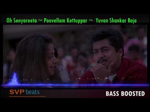 Oh Senyoreeta ~ Poovellam Kettuppar ~ Yuvan ~ 🎼 5.1 SURROUND 🎧 BASS BOOSTED 🎧 SVP Beats ~ Surya
