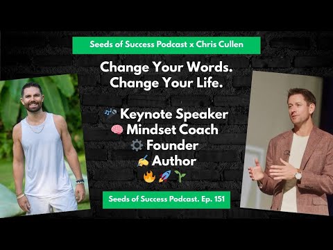 Change Your Words, Change Your Life - Chris Cullen shares how one mindset can change everything