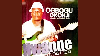 Download lagu Nwanne Di Na Mba, Pt. 2 mp3 Download lagu Nwanne Di Na Mba, Pt. 2 mp3