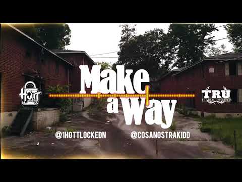 Hott LockedN x CosaNostra Kidd  - Make A Way (Official Audio)
