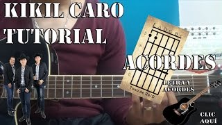 Tutorial | Kikil Caro | Los plebes del rancho | Acordes