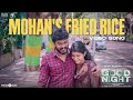 Mohan S Fried Rice Video Song Good Night Manikandan Meetha Raghunath Sean Roldan Vinayak
