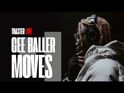 Gee Baller — MOVES | TOASTER LIVE