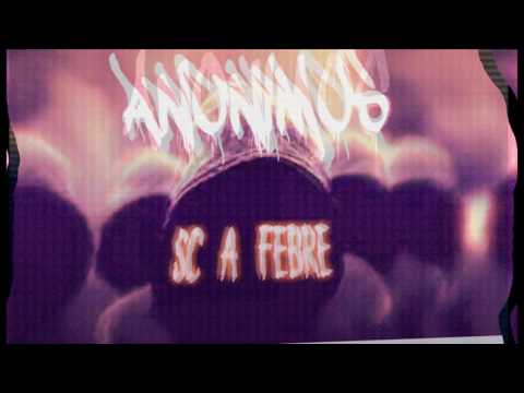 Anonimos - SC A FEBRE