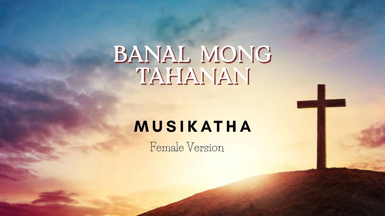BANAL MONG TAHANAN - MUSIKATHA #cover #karaoke #femaleversion