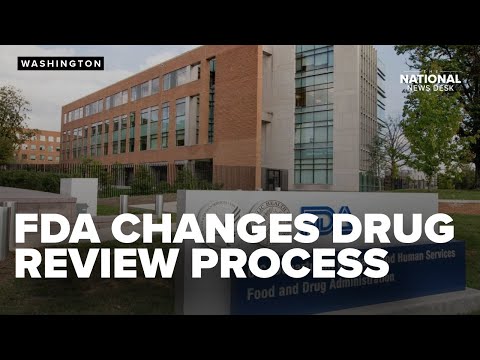 FDA announces sweeping changes to Drug Review process