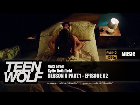 Kylie Rothfield ft. Kyle Andrews - Next Level | Teen Wolf 6x02 Music [HD]