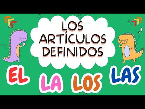LOS ARTÍCULOS DEFINIDOS [El - la - los -las] - Video educativo para niños.