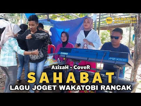 Azizah - SAHABAT ▪︎ Lagu JOGET RANCAK WAKATOBI full LIVE ▪︎ Cipt. Rhoma Irama