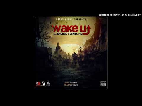 Feroz Label - Wake Up (ft Snooze Tchaka) Prod. Sideout Muzik