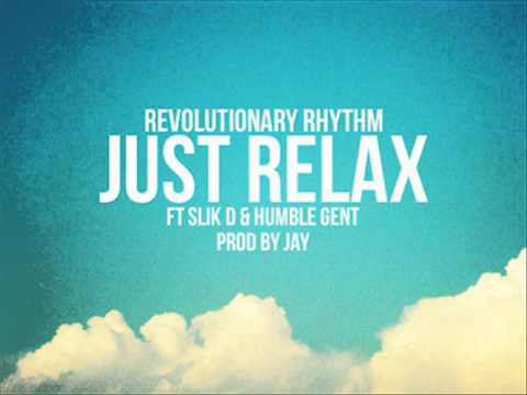 R2 - Just Relax(Cali Daze) ft SLik d & Humble Gent