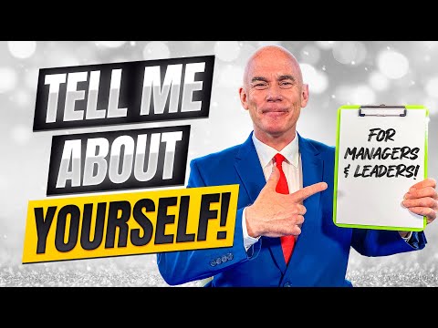 TELL ME ABOUT YOURSELF! (The BEST ANSWER for Managers, Supervisors, and Leaders!)