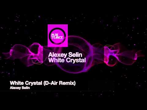 Alexey Selin - White Crystal (D-Air Remix) [Pure Trance]