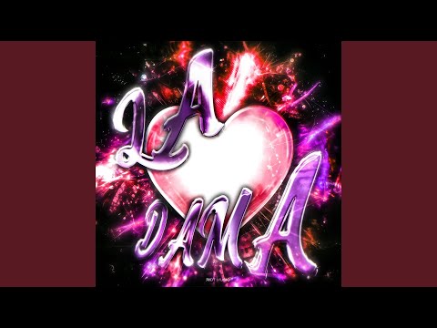 LA DAMA (Slowed)