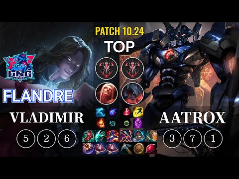 LNG Flandre Vladimir vs Aatrox Top - KR Patch 10.24