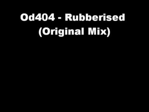 Od404 - Rubberised  (Original Mix)