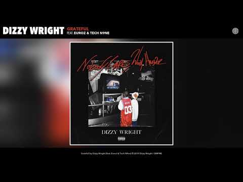 Dizzy Wright - Grateful (Feat. Euroz & Tech N9ne) (Audio)