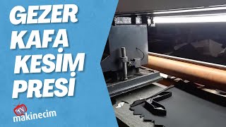 Gezer Kafa Kesim Presi Eser | Ayakkabı Makinaları | makinecim.com