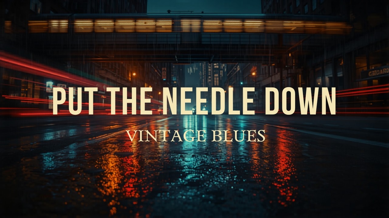 Put the Needle Down – Vintage Blues Just for You