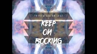 Trifo & Sax On Legz - Keep On Rocking