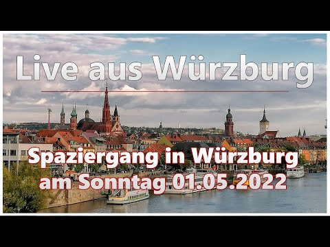Live aus Würzburg | Spaziergang am Maifeiertag (01.05.2022)