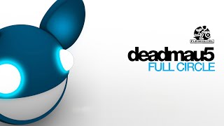 deadmau5 / Full Circle [full album]