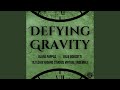 Defying Gravity