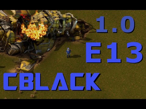 CBlack's Factorio 1.0 - E13 - What is a 1.0 base and how do we get to 1.5 - guide